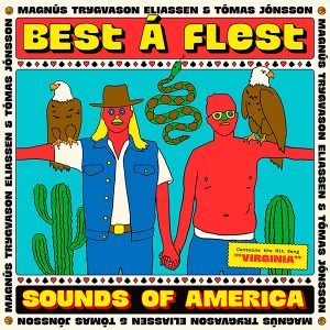 Magnús Trygvason Eliassen & Tómas Jónsson - Best á flest: Sounds of America